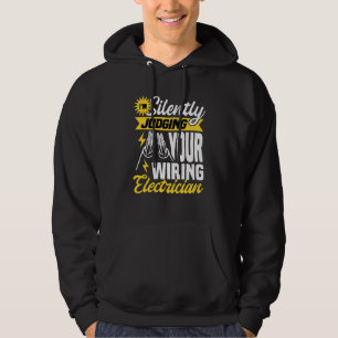 Im silently judging your wiring electrician Electr Hoodie