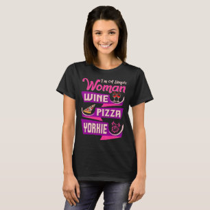 Im Simple Woman Wine Pizza Yorkie Tshirt
