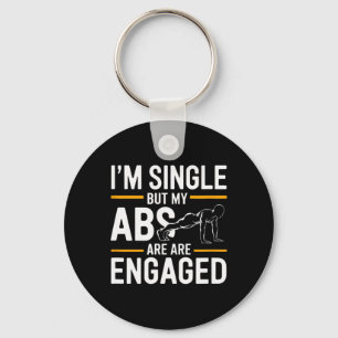 I'm Single But My Abs Are Engaged Funny Yoga Gym W Key Ring