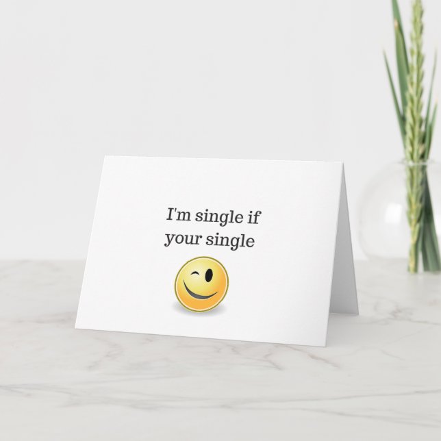 I'm single if your single - funny flirty style holiday card (Front)