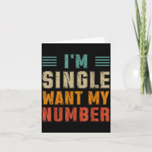 Im Single Want My Number Fun Retro Vintage Quote Card