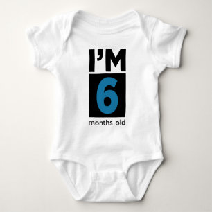 I'm Six Months Old Blue Baby Bodysuit