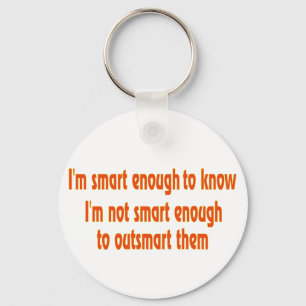 I'm smart enough.... key ring