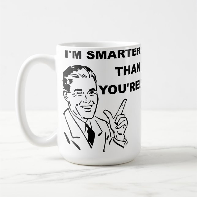 I'm Smarter Than You're Funny Mug (Left)