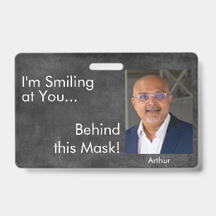 I'm Smiling at You Behind this Mask! Grey Grunge ID Badge
