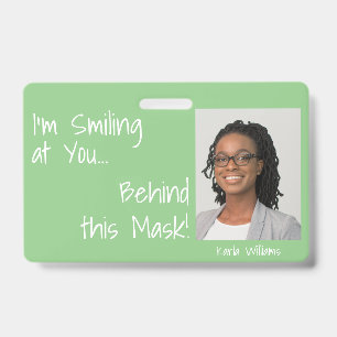 I'm Smiling at You Behind this Mask! Photo Green ID Badge