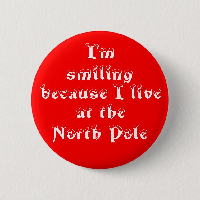 I'm smiling because-button 6 cm round badge (Front)