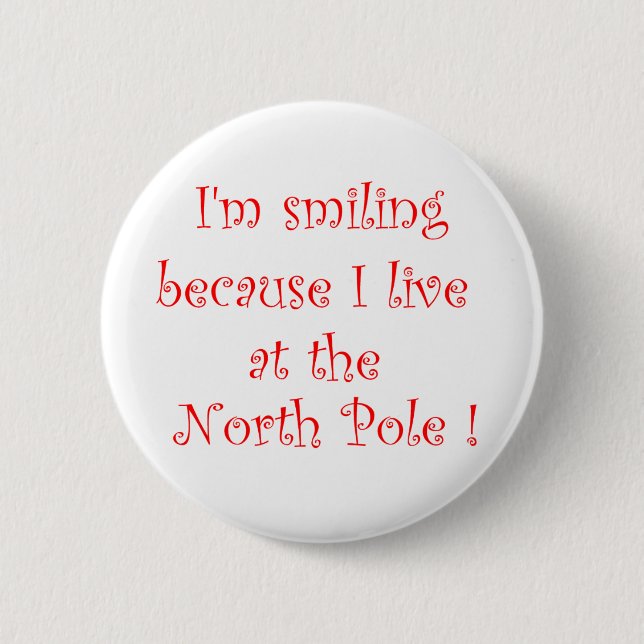 I'm smiling because-button 6 cm round badge (Front)