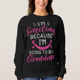 I'm Smiling Because I'm Going To Be A Grandma Moth Sweatshirt