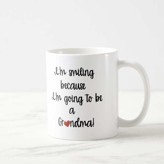 I'm Smiling Because I'm Going to be a Grandma Mug (Right)