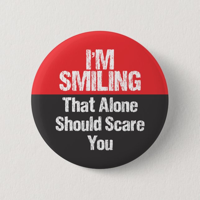 I'm Smiling - Funny 6 Cm Round Badge (Front)