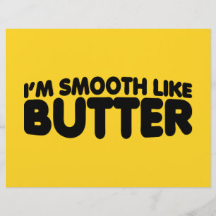 I'm Smooth Like Butter Flyer