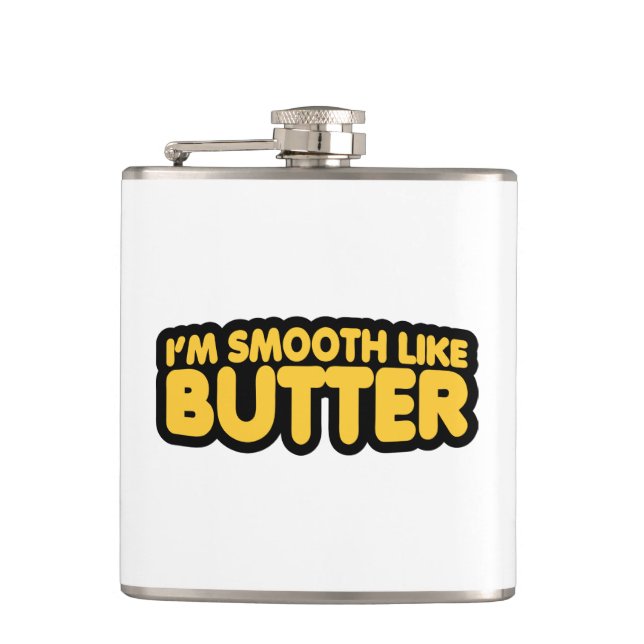 I'm Smooth Like Butter Hip Flask (Front)