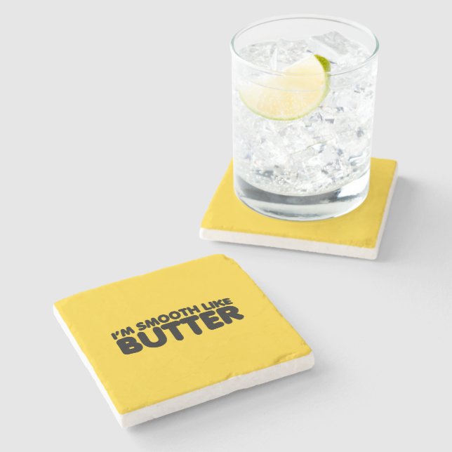 I'm Smooth Like Butter Stone Coaster (Side)