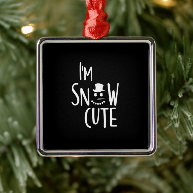 *I'M SNOW CUTE* CHRISTMAS ORNAMENT (Tree)