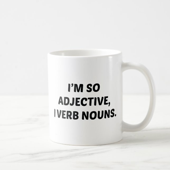 I'm So Adjective Coffee Mug (Right)