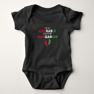 I'm so adorable I must be Spanish  Funny Hungarian Baby Bodysuit