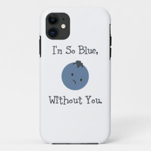 I'm so blue, without you iPhone 11 case