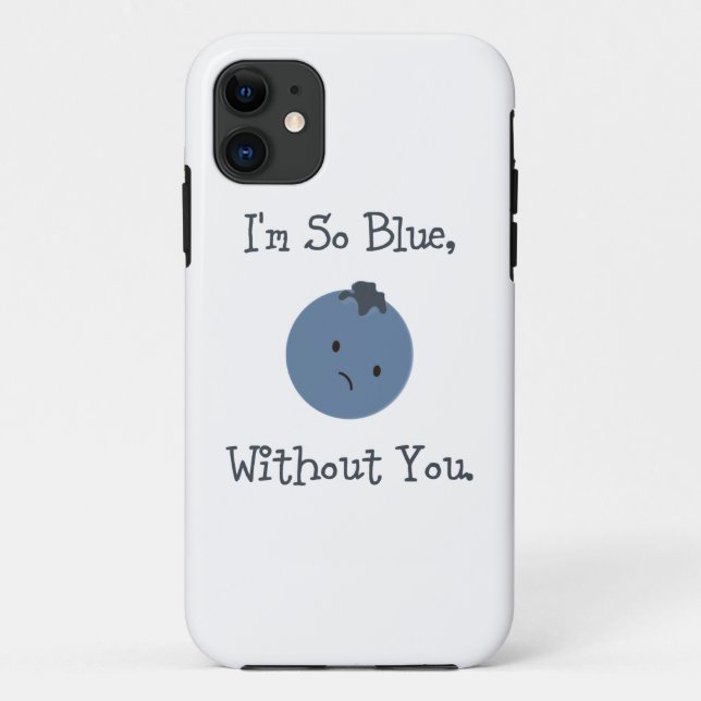 I'm so blue, without you Case-Mate iPhone case (Back)