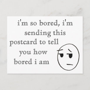 "i'm so bored" Postcard