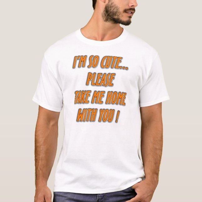 "I'm so cute..." funny saying tshirt (Front)