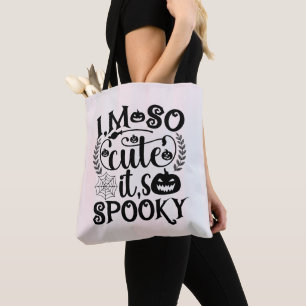I'm So Cute it's Scary Halloween Tote Bag
