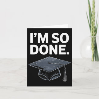 Im So Done Cl Of 2025 Senior Graduation Grad Party Card
