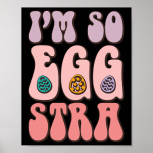 I'm So Egg-stra Cute Bunny Egg Hunt Retro Groovy E Poster