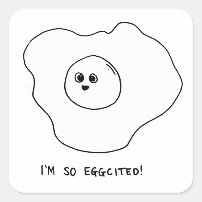 I'm So Eggcited Square Sticker (Front)