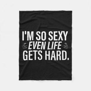 I'm so even life gets hard funny saying quote men  fleece blanket