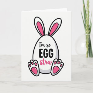 Im So Extra Funny Egg Card