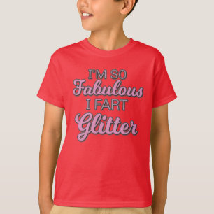 I'm So Fabulous I Fart Glitter Gay Pride T-Shirt