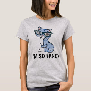 I'M SO FANCY, CUTE Ladies Daughter CAT T-Shirts