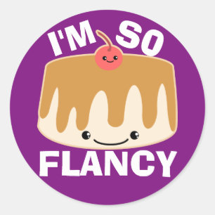 I'm So Flancy Classic Round Sticker