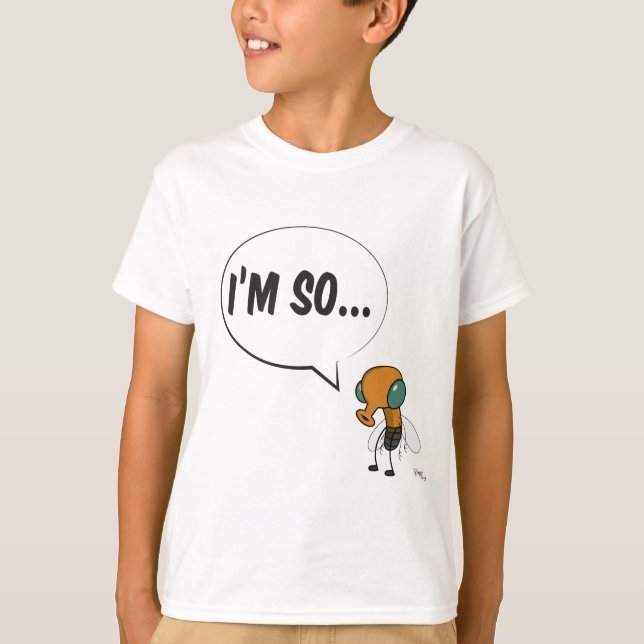 Im so fly! T-Shirt (Front)