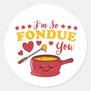 I'm So Fondue You Kawaii Fondue Pun T-Shirt Classic Round Sticker