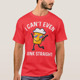 Im So Gay Pride Beer LGBTQ Stuff I Can't Even Drin T-Shirt