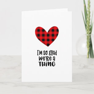 I'm So Glad We're a Thing Buffalo Plaid Valentine Card