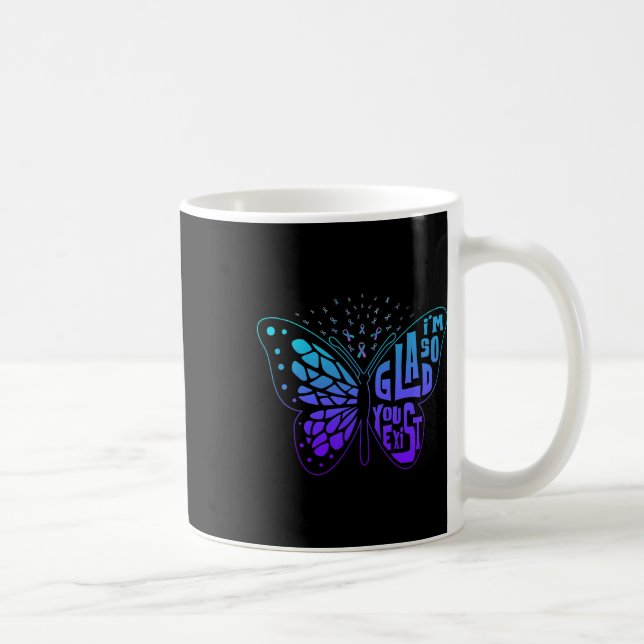 I'm So Glad You Exist Butterfly Ribbon Suicide Pre Coffee Mug (Right)
