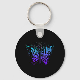 I'm So Glad You Exist Butterfly Ribbon Suicide Pre Key Ring