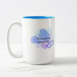 I'm so glad you swiped right mug