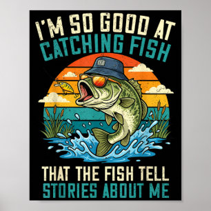 Im So Good At Catching Fihat The Fiell Stories Poster