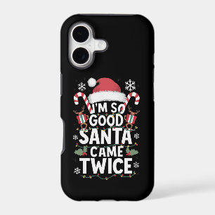 I'm So Good Santa Came Twice Santa Christmas 
