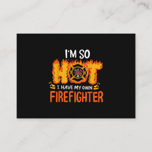 I'm So Hot I Have My Own Firefighter Business Card
