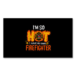 I'm So Hot I Have My Own Firefighter Magnetic Business Card
