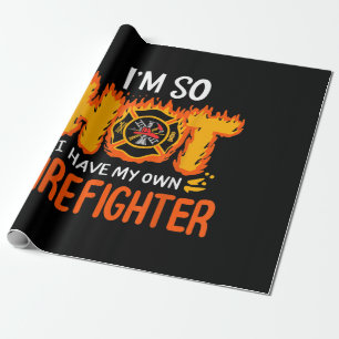 I'm So Hot I Have My Own Firefighter Wrapping Paper