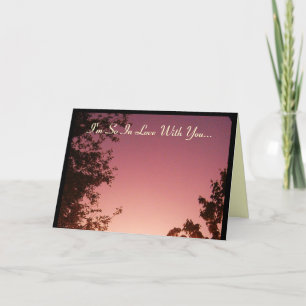 I'm So In Love With You...Card Card