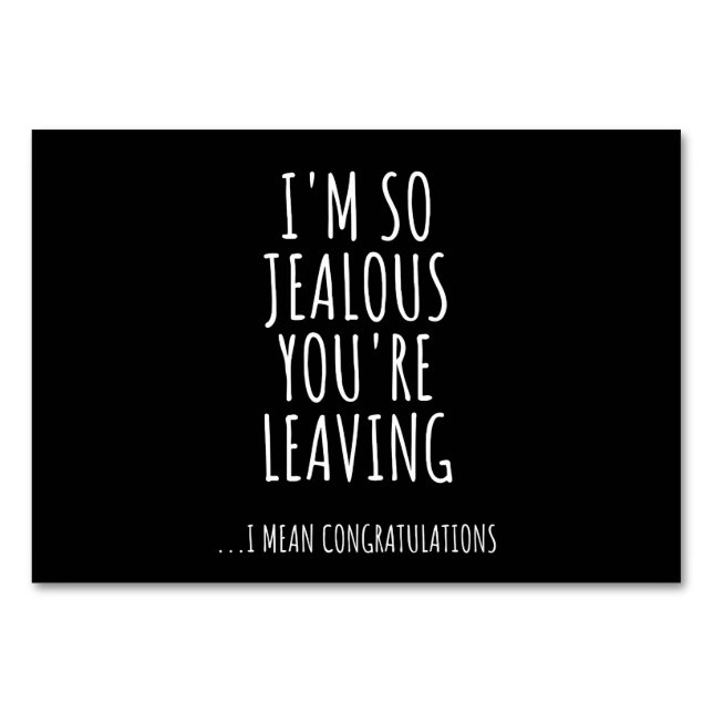 I'm So Jealous You're Leaving Table Number (Front)