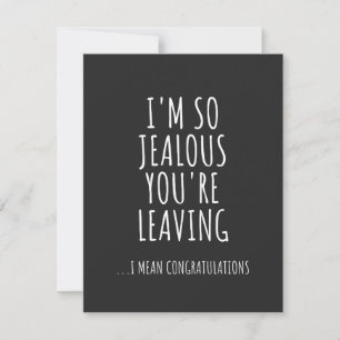I'm So Jealous You're Leaving Thank You Card