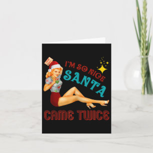 I'm-so-nice-santa-came-twice Naughty Dirty Joke Me Card